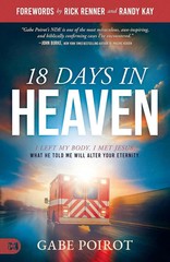 18 Days in Heaven : I Left My Body. I Met Jesus. Papeback English Free Ship